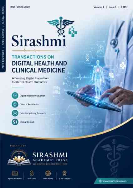 Sirashmi Transactions on Digital Health and Clinical Medicine
